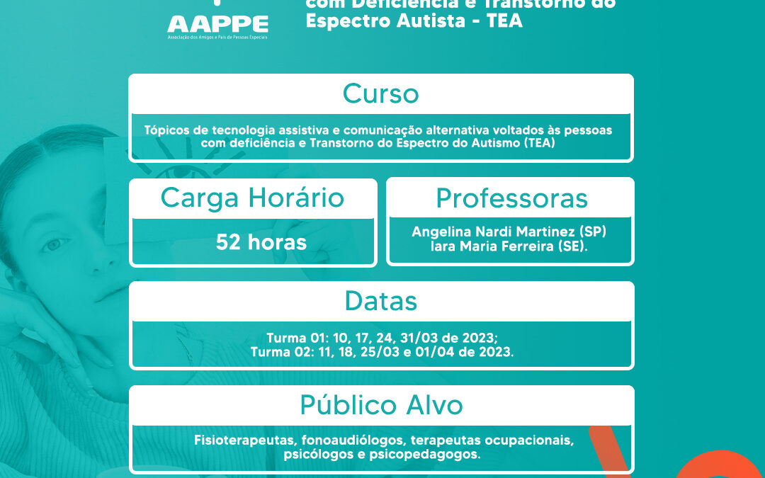 Curso de Tópicos de tecnologia assistiva e comunicação alternativa voltados às pessoas com deficiência e Transtorno do Espectro do Autismo (TEA).